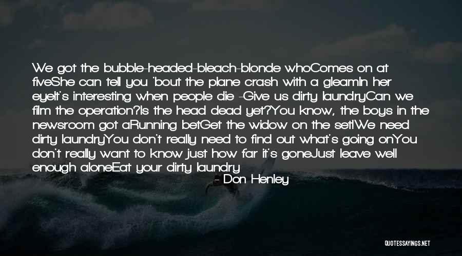 Bleach Blonde Quotes By Don Henley Bleach Blonde Quotes By Don Henley