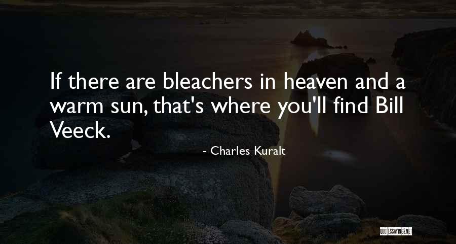 Bleachers Quotes By Charles Kuralt