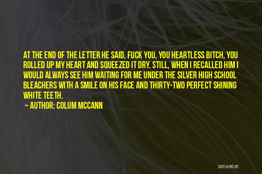 Bleachers Quotes By Colum McCann