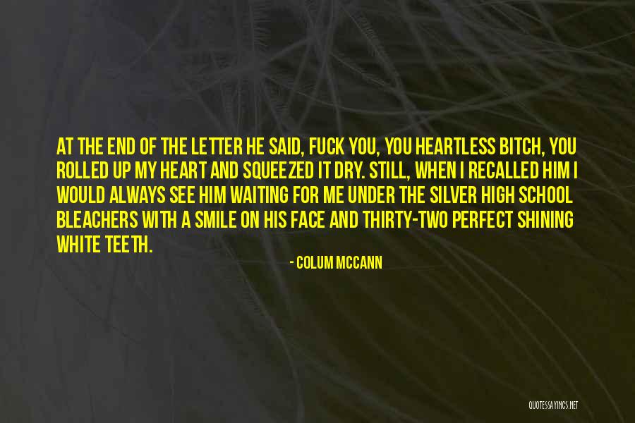 Bleachers Quotes By Colum McCann