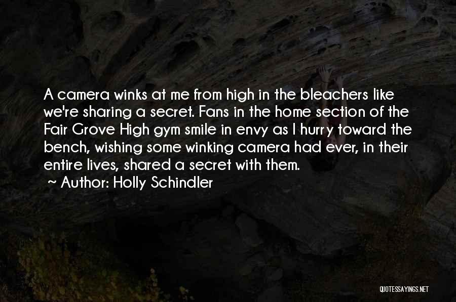 Bleachers Quotes By Holly Schindler