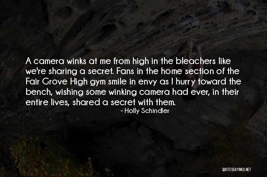 Bleachers Quotes By Holly Schindler