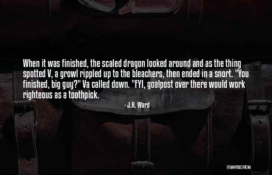 Bleachers Quotes By J.R. Ward Bleachers Quotes By J.R. Ward