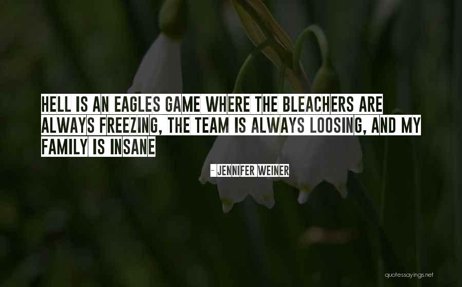 Bleachers Quotes By Jennifer Weiner