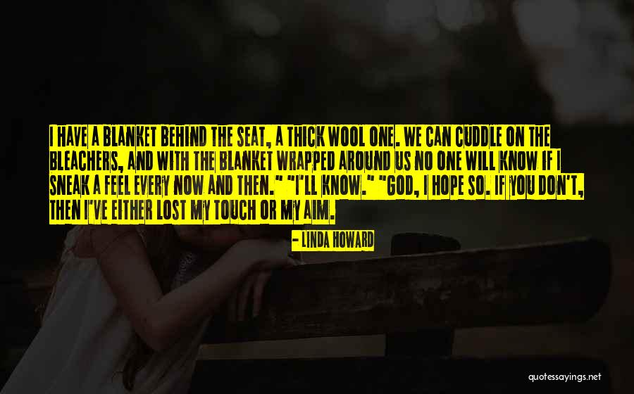 Bleachers Quotes By Linda Howard