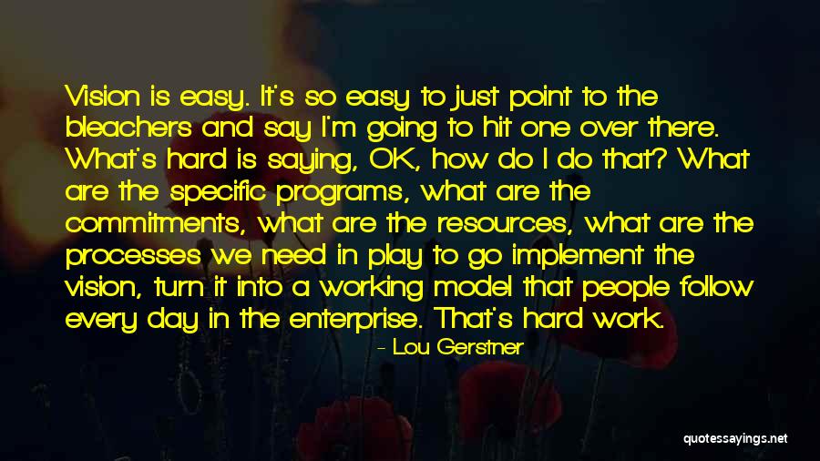 Bleachers Quotes By Lou Gerstner