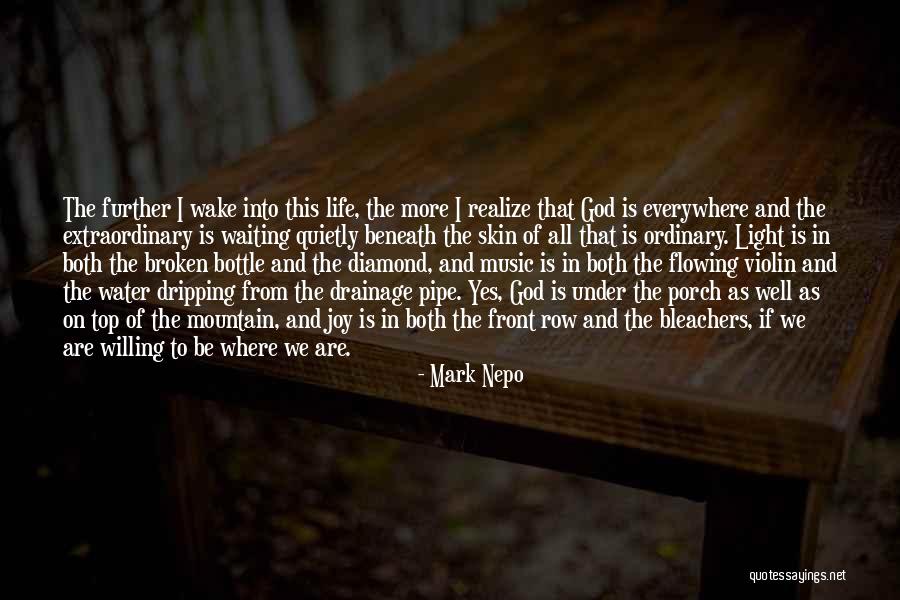 Bleachers Quotes By Mark Nepo