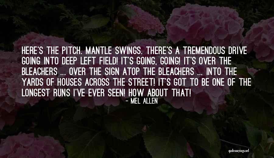 Bleachers Quotes By Mel Allen Bleachers Quotes By Mel Allen