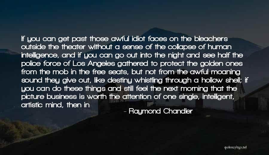 Bleachers Quotes By Raymond Chandler Bleachers Quotes By Raymond Chandler