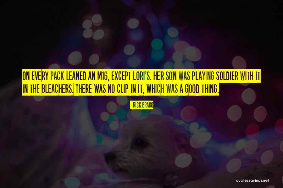 Bleachers Quotes By Rick Bragg Bleachers Quotes By Rick Bragg