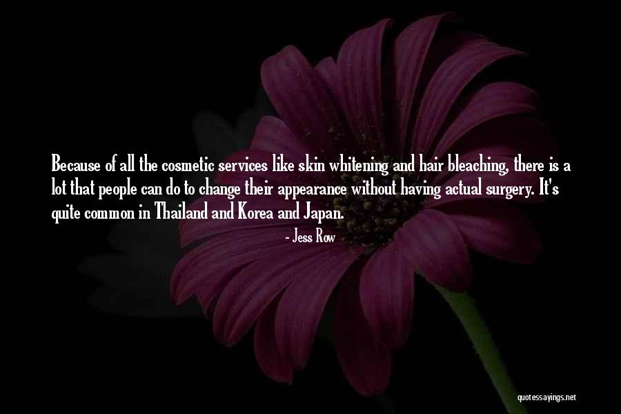Bleaching Hair Quotes By Jess Row Bleaching Hair Quotes By Jess Row