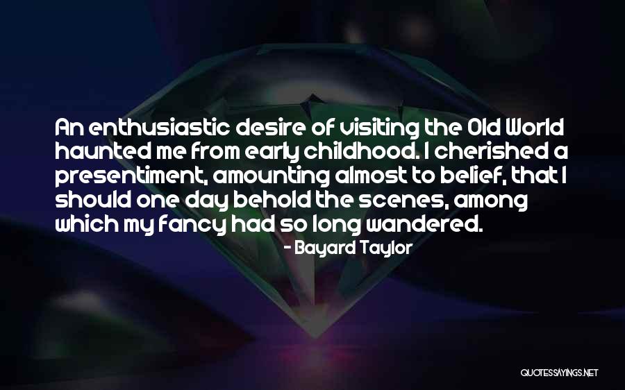 Bleak Expectations Harry Biscuit Quotes By Bayard Taylor