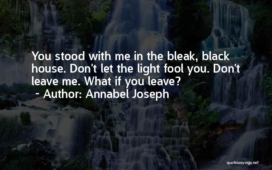 Bleak House Quotes By Annabel Joseph