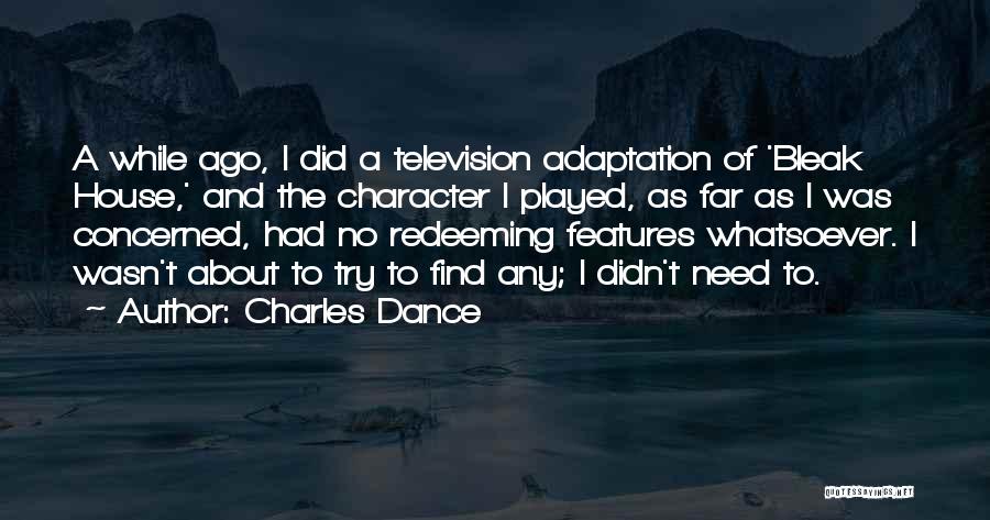 Bleak House Quotes By Charles Dance