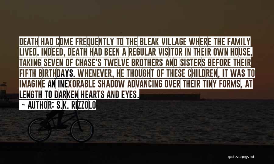 Bleak House Quotes By S.K. Rizzolo