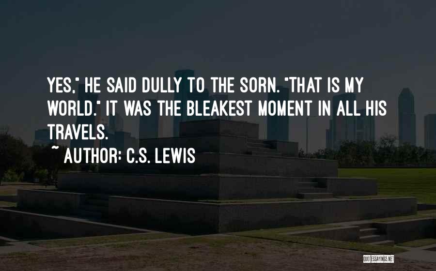 Bleakest Quotes By C.S. Lewis
