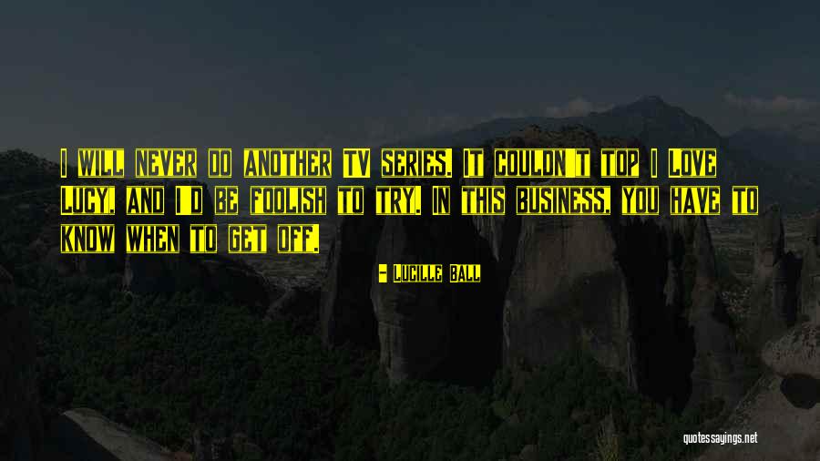 Bleakly Advisory Quotes By Lucille Ball Bleakly Advisory Quotes By Lucille Ball