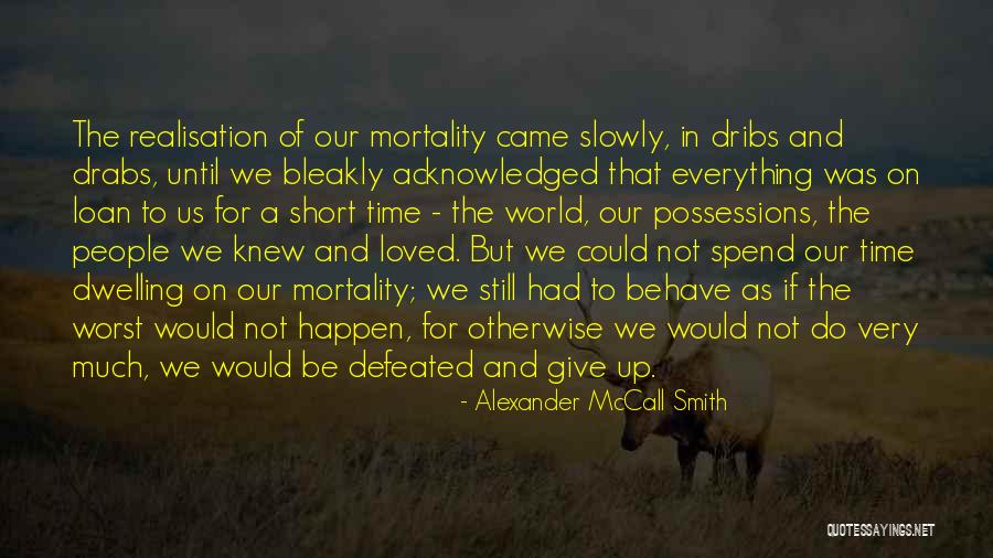 Bleakly Quotes By Alexander McCall Smith Bleakly Quotes By Alexander McCall Smith