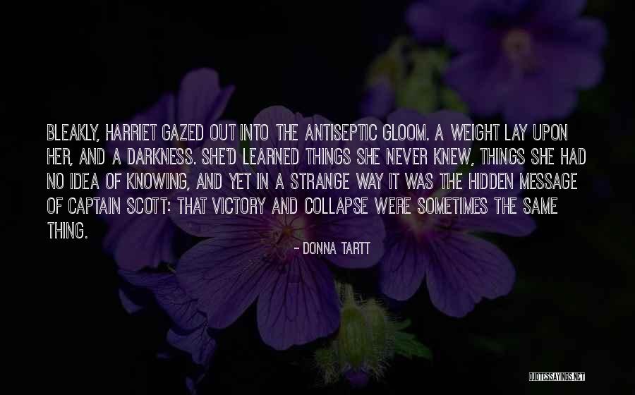 Bleakly Quotes By Donna Tartt Bleakly Quotes By Donna Tartt