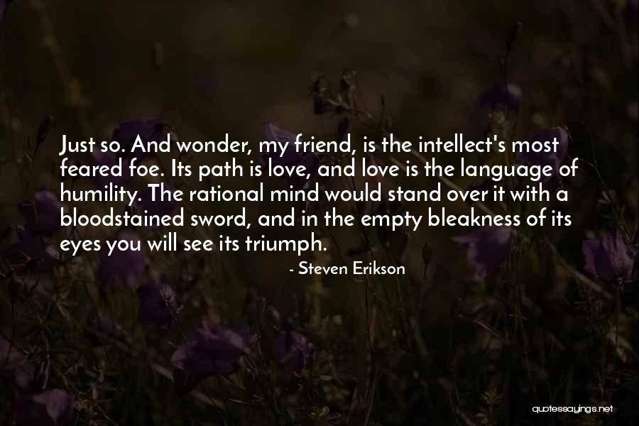 Bleakness Love Quotes By Steven Erikson Bleakness Love Quotes By Steven Erikson