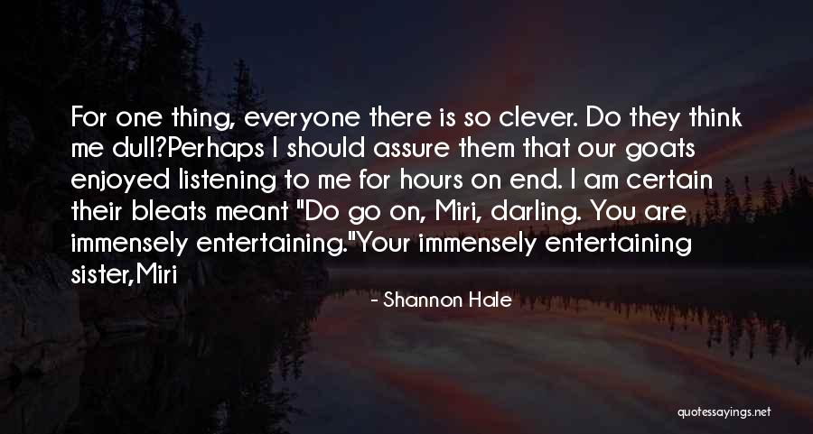 Bleats Quotes By Shannon Hale Bleats Quotes By Shannon Hale