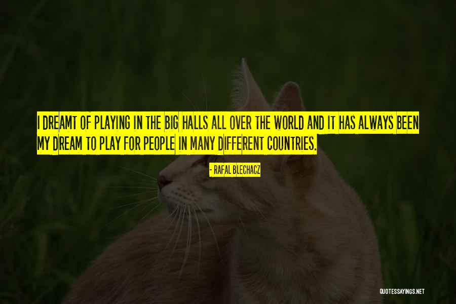 Blechacz Quotes By Rafal Blechacz Blechacz Quotes By Rafal Blechacz