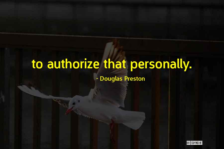 Bledig Quotes By Douglas Preston Bledig Quotes By Douglas Preston