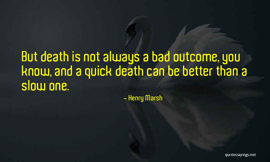 Bledig Quotes By Henry Marsh Bledig Quotes By Henry Marsh