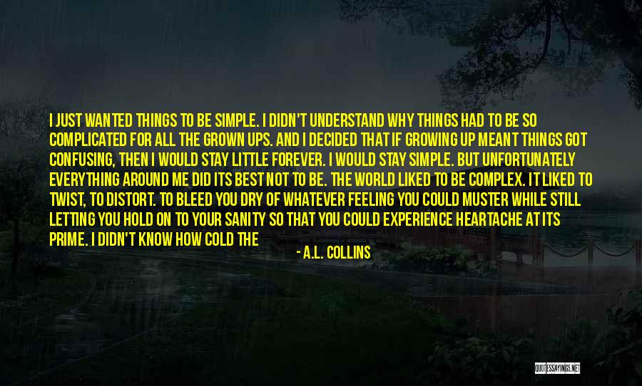 Bleed For Me Quotes By A.L. Collins