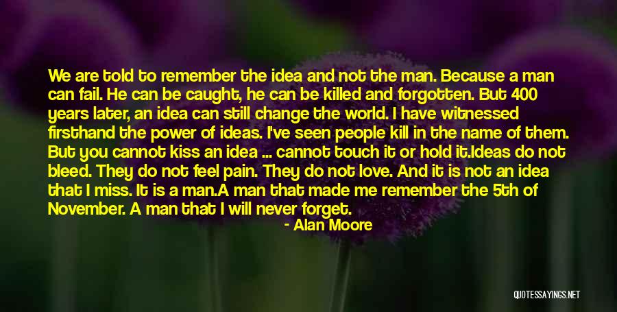 Bleed For Me Quotes By Alan Moore