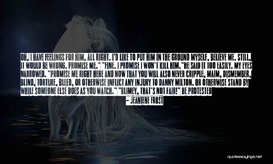 Bleed For Me Quotes By Jeaniene Frost