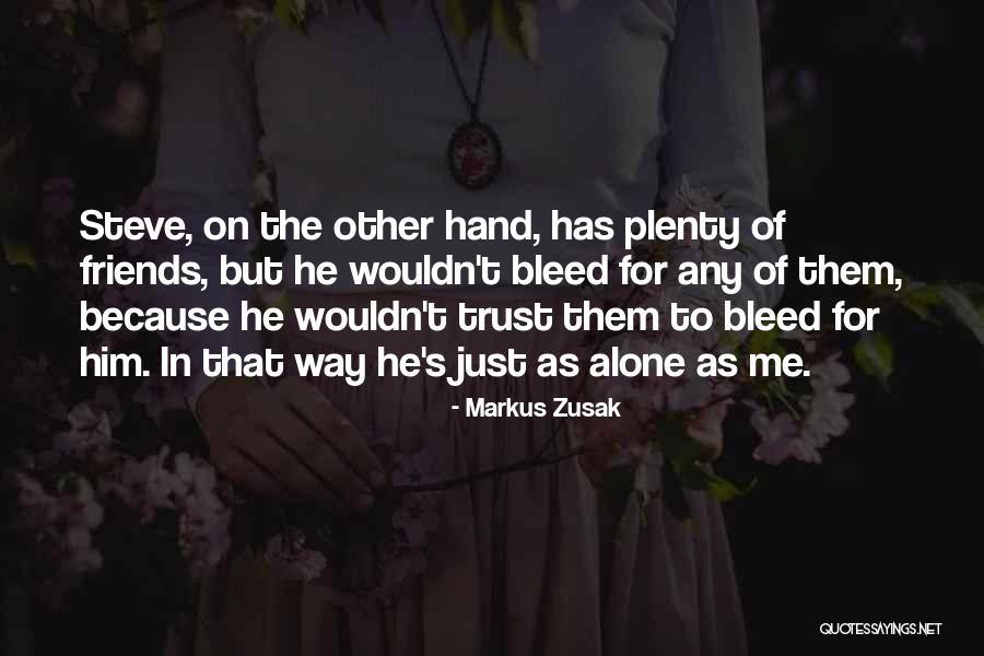 Bleed For Me Quotes By Markus Zusak