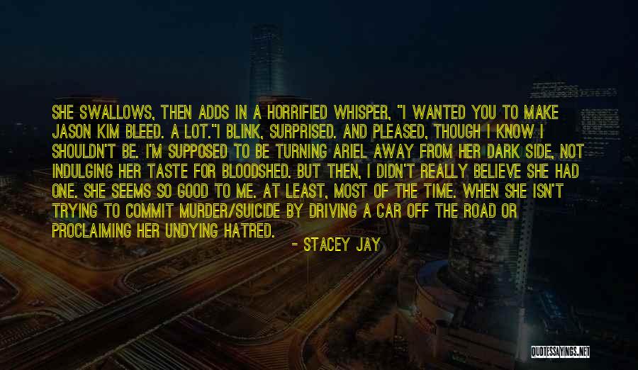 Bleed For Me Quotes By Stacey Jay