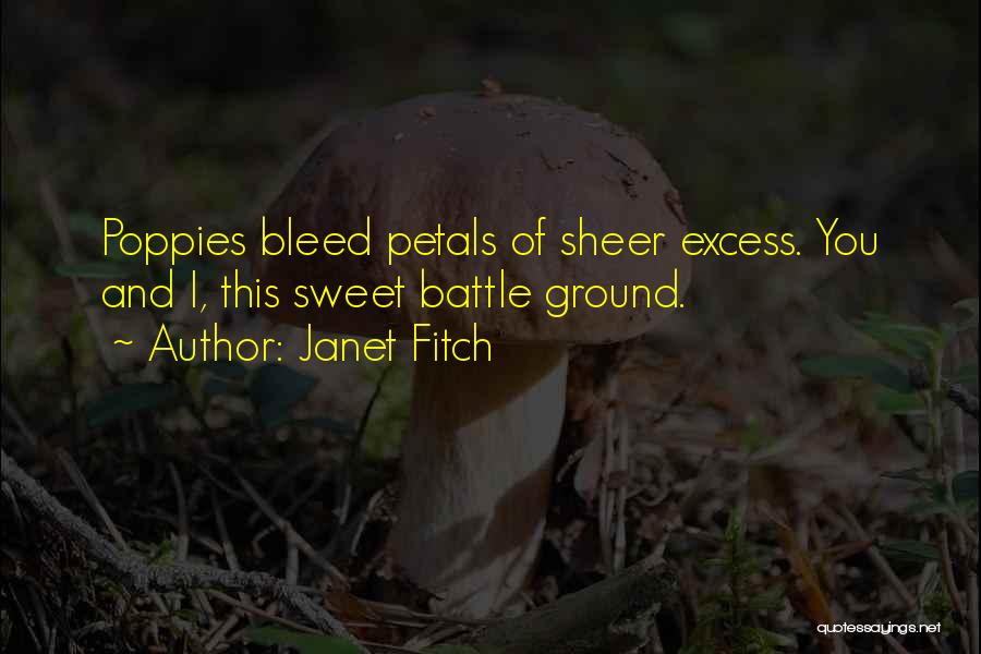 Bleed In Battle Quotes By Janet Fitch