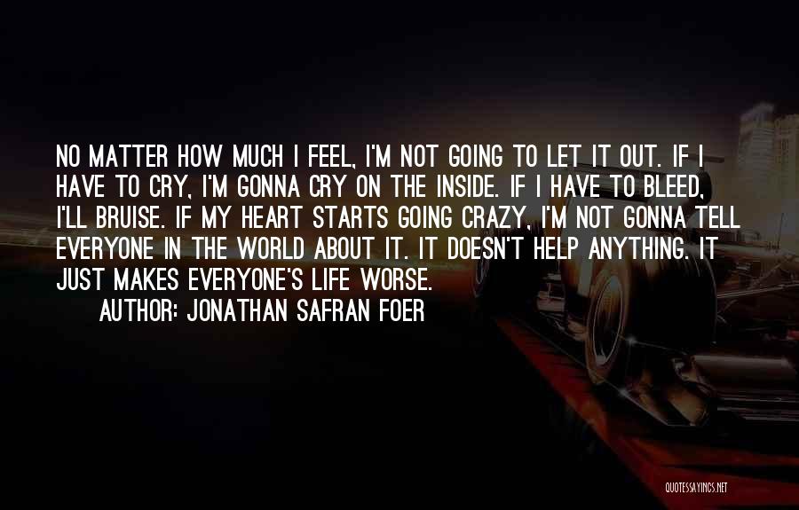 Bleed It Out Quotes By Jonathan Safran Foer