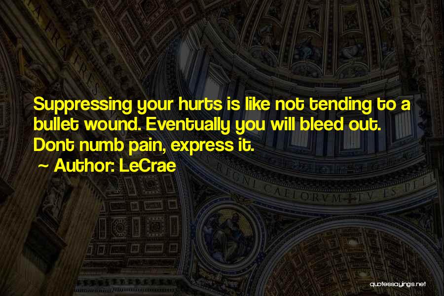 Bleed It Out Quotes By LeCrae