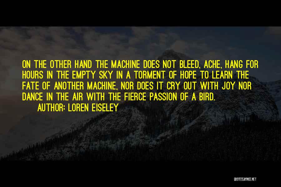 Bleed It Out Quotes By Loren Eiseley