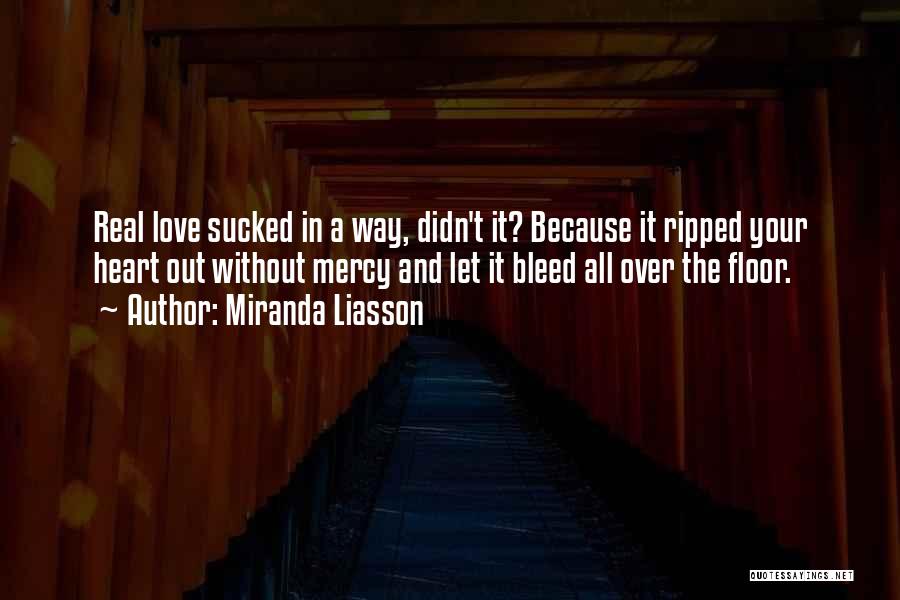 Bleed It Out Quotes By Miranda Liasson