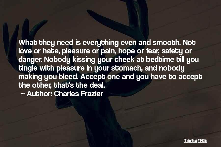 Bleed Love Quotes By Charles Frazier