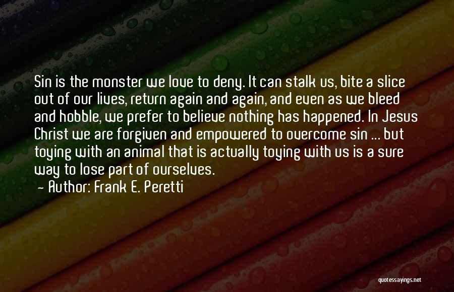 Bleed Love Quotes By Frank E. Peretti