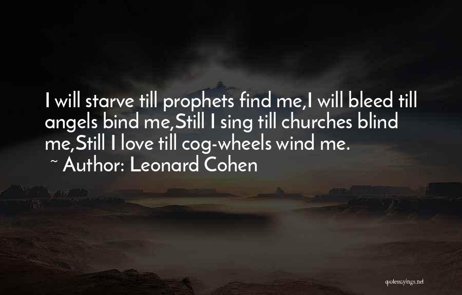 Bleed Love Quotes By Leonard Cohen