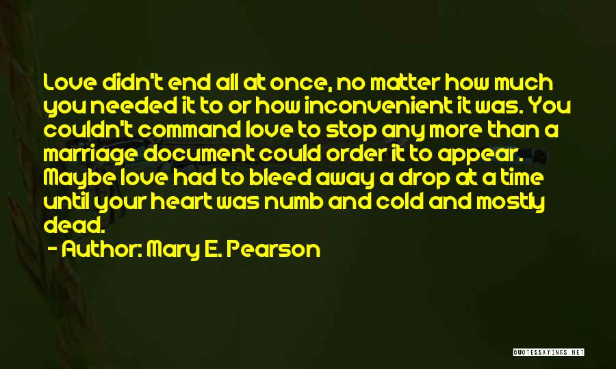 Bleed Love Quotes By Mary E. Pearson