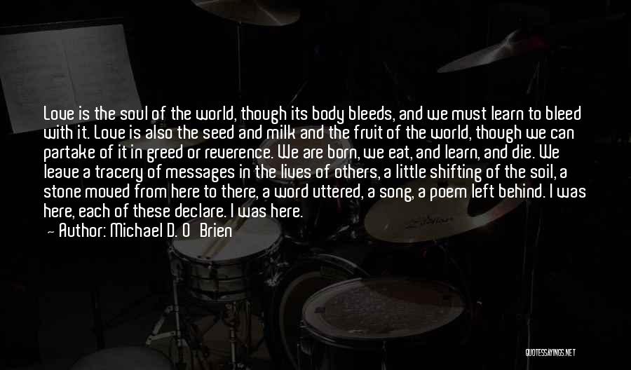 Bleed Love Quotes By Michael D. O'Brien