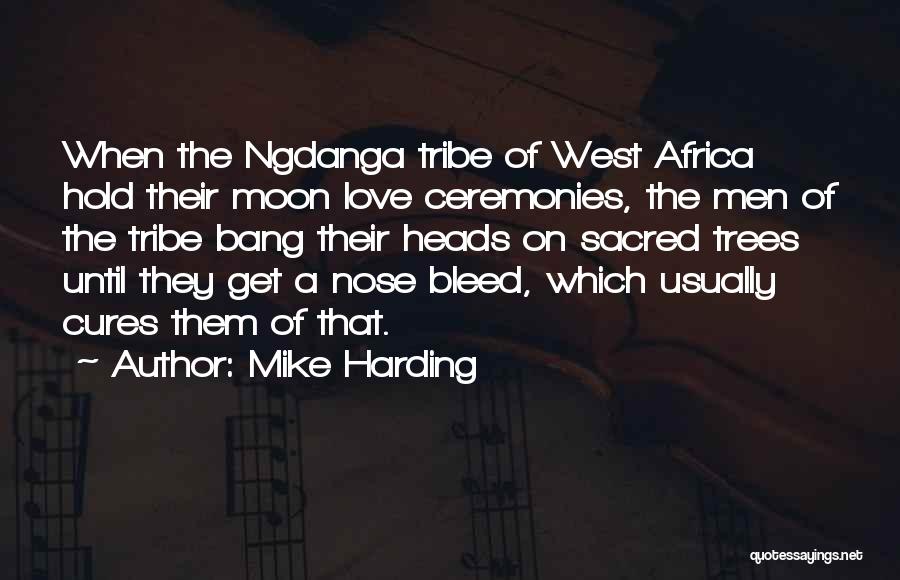 Bleed Love Quotes By Mike Harding