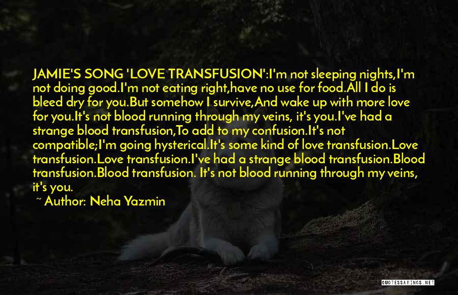 Bleed Love Quotes By Neha Yazmin