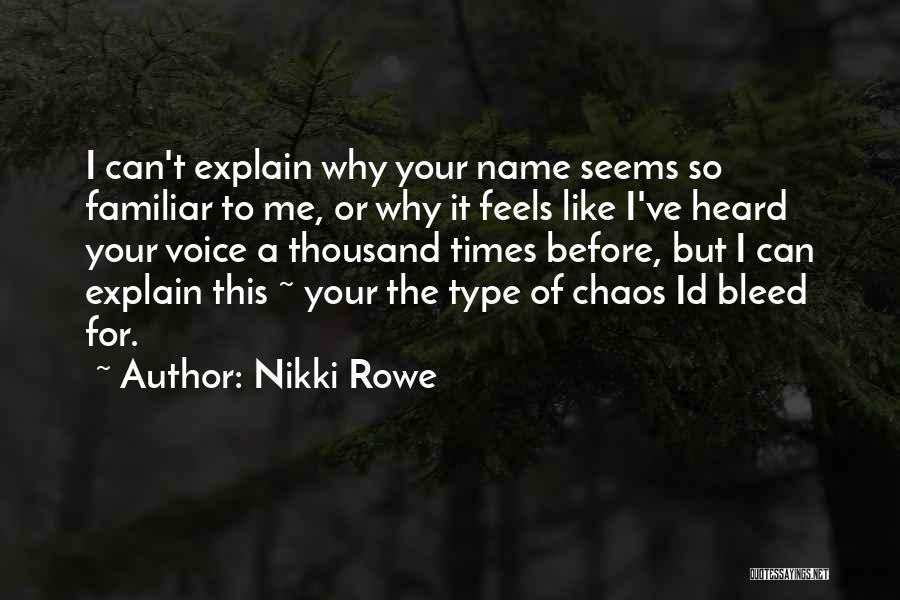 Bleed Love Quotes By Nikki Rowe