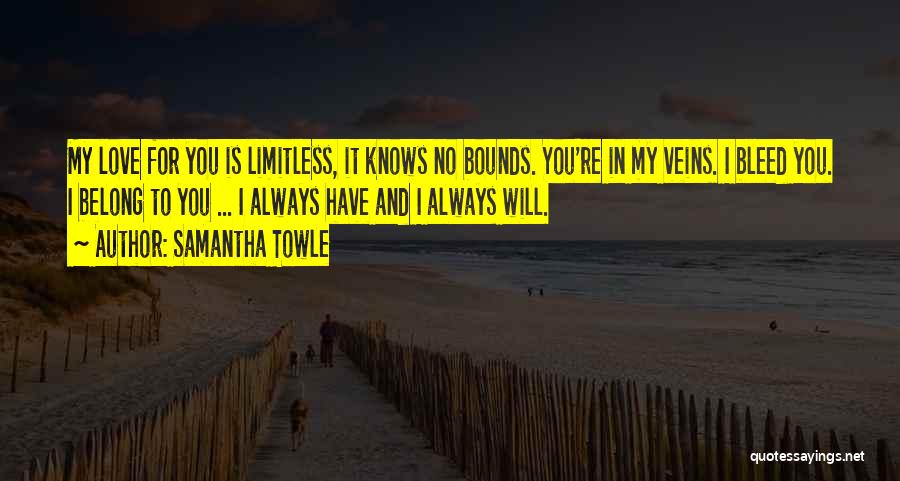 Bleed Love Quotes By Samantha Towle