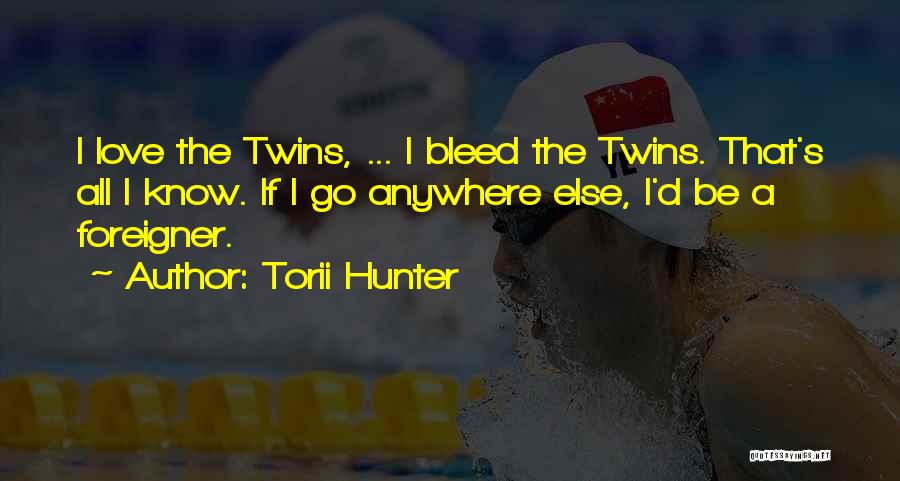 Bleed Love Quotes By Torii Hunter