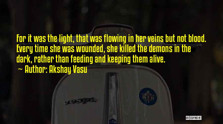 Bleed Quotes By Akshay Vasu