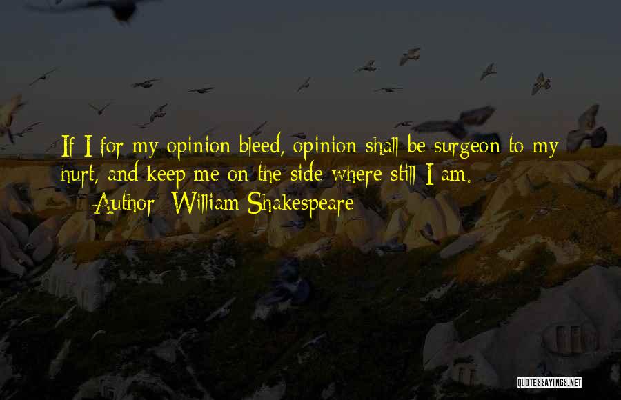 Bleed Quotes By William Shakespeare